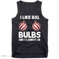 I Like Big Bulbs And I Cannot Lie Funny Christmas Tank Top thumb 0