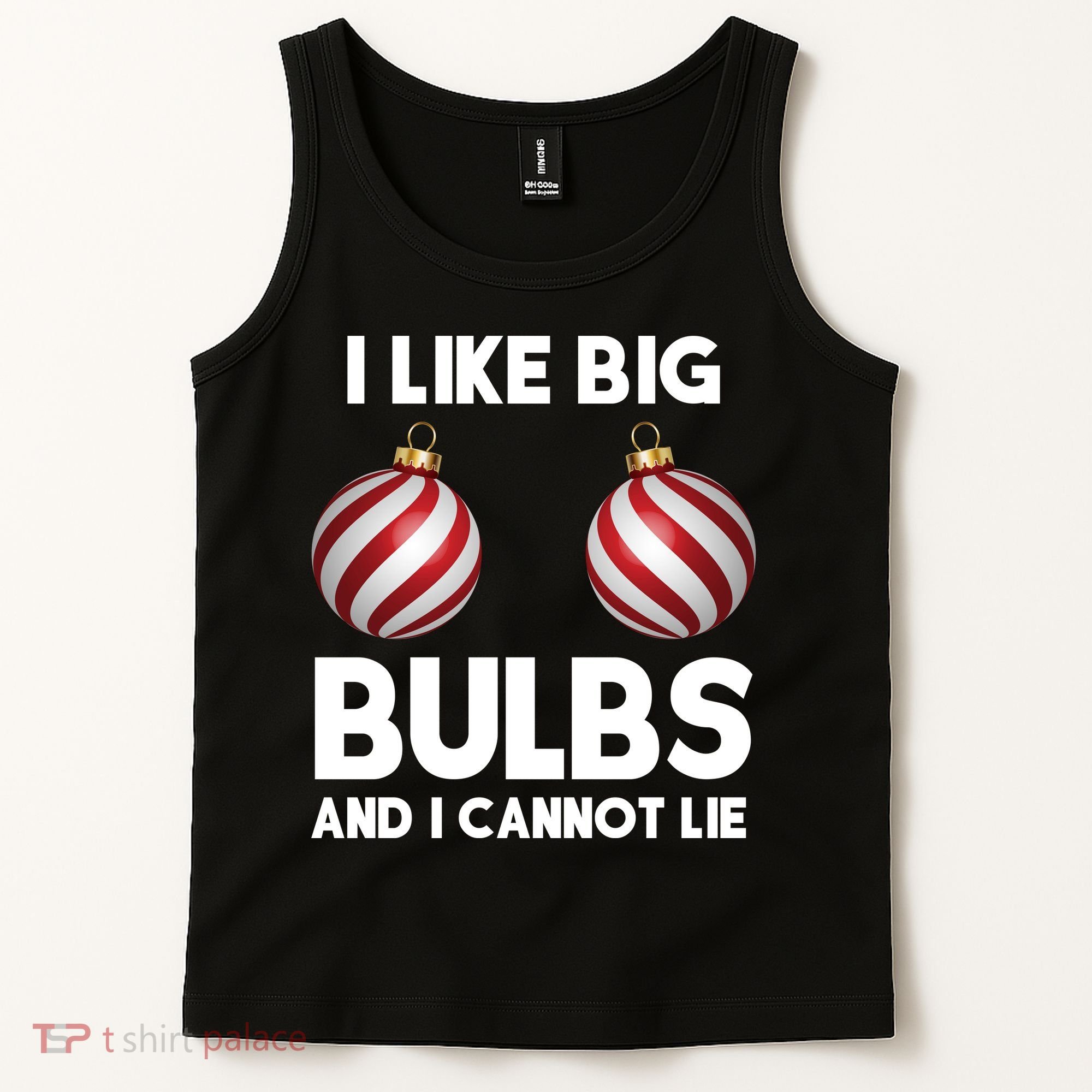 I Like Big Bulbs And I Cannot Lie Funny Christmas Tank Top