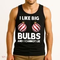 I Like Big Bulbs And I Cannot Lie Funny Christmas Tank Top thumb 3