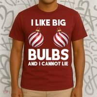 I Like Big Bulbs And I Cannot Lie Funny Christmas T-Shirt thumb 3