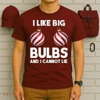 I Like Big Bulbs And I Cannot Lie Funny Christmas T-Shirt thumb 6