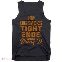 I Love Big Sacks Tight Ends And A Strong D Funny Football Tank Top thumb 0