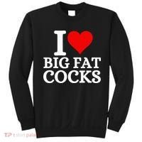 I Love Big Fat Cocks Funny Sweatshirt thumb 0