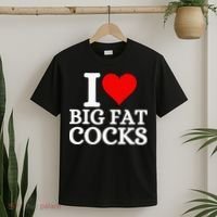 I Love Big Fat Cocks Funny T-Shirt thumb 2