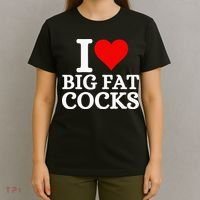 I Love Big Fat Cocks Funny T-Shirt thumb 4