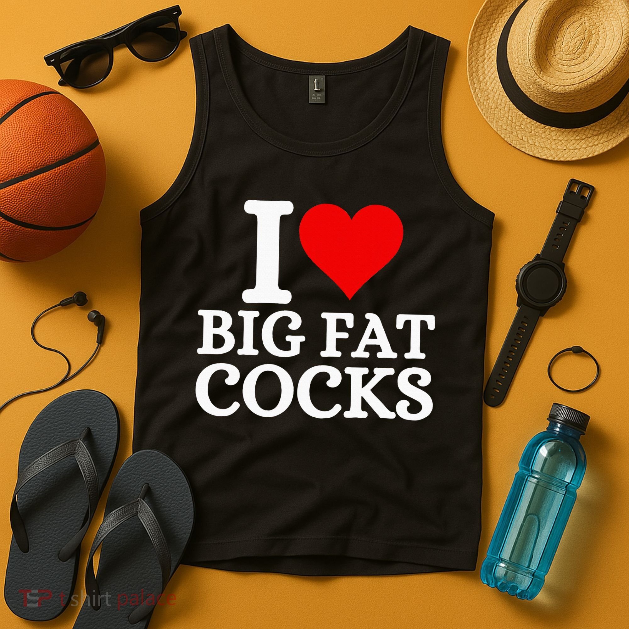I Love Big Fat Cocks Funny Tank Top