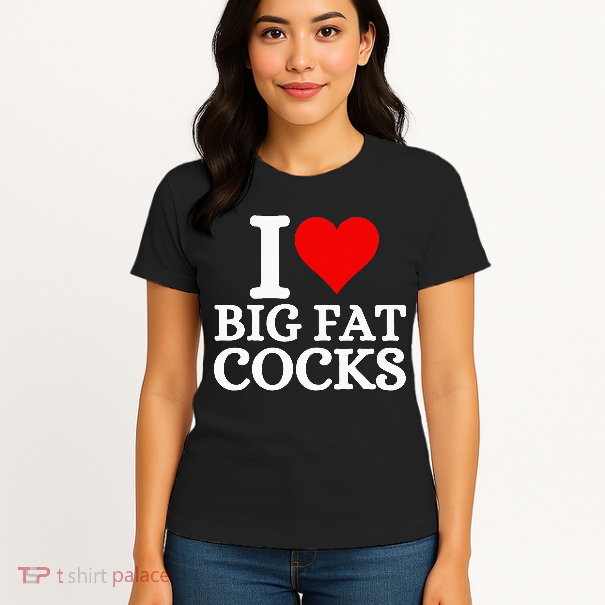 I Love Big Fat Cocks Funny Women's T-Shirt
