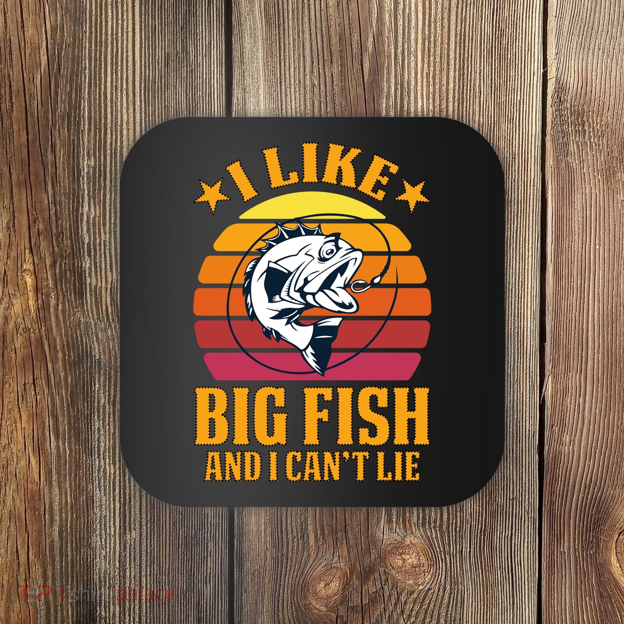 I Like Big Fish And I Cannot Lie Coaster