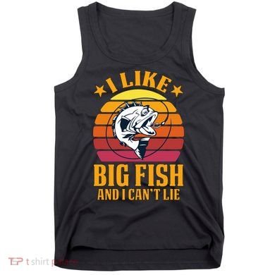 I Like Big Fish And I Cannot Lie Tank Top