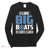 I Like Big Boats And I Cannot Lie Long Sleeve Shirt thumb 0