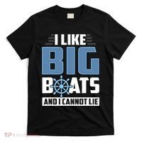 I Like Big Boats And I Cannot Lie T-Shirt thumb 0
