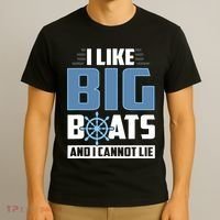 I Like Big Boats And I Cannot Lie T-Shirt thumb 3