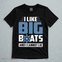 I Like Big Boats And I Cannot Lie T-Shirt thumb 5
