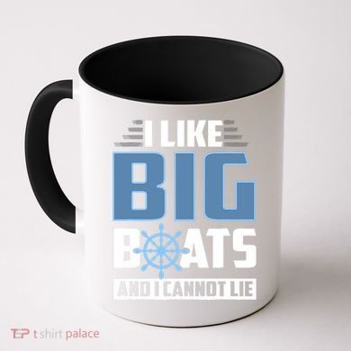 I Like Big Boats And I Cannot Lie Coffee Mug