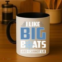 I Like Big Boats And I Cannot Lie Coffee Mug thumb 4