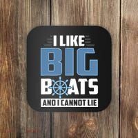 I Like Big Boats And I Cannot Lie Coaster thumb 0