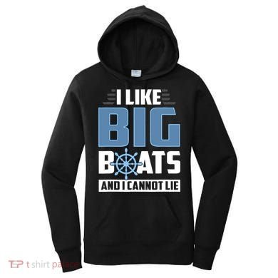 I Like Big Boats And I Cannot Lie Women's Hoodie