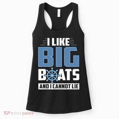 I Like Big Boats And I Cannot Lie Women's Tank Top