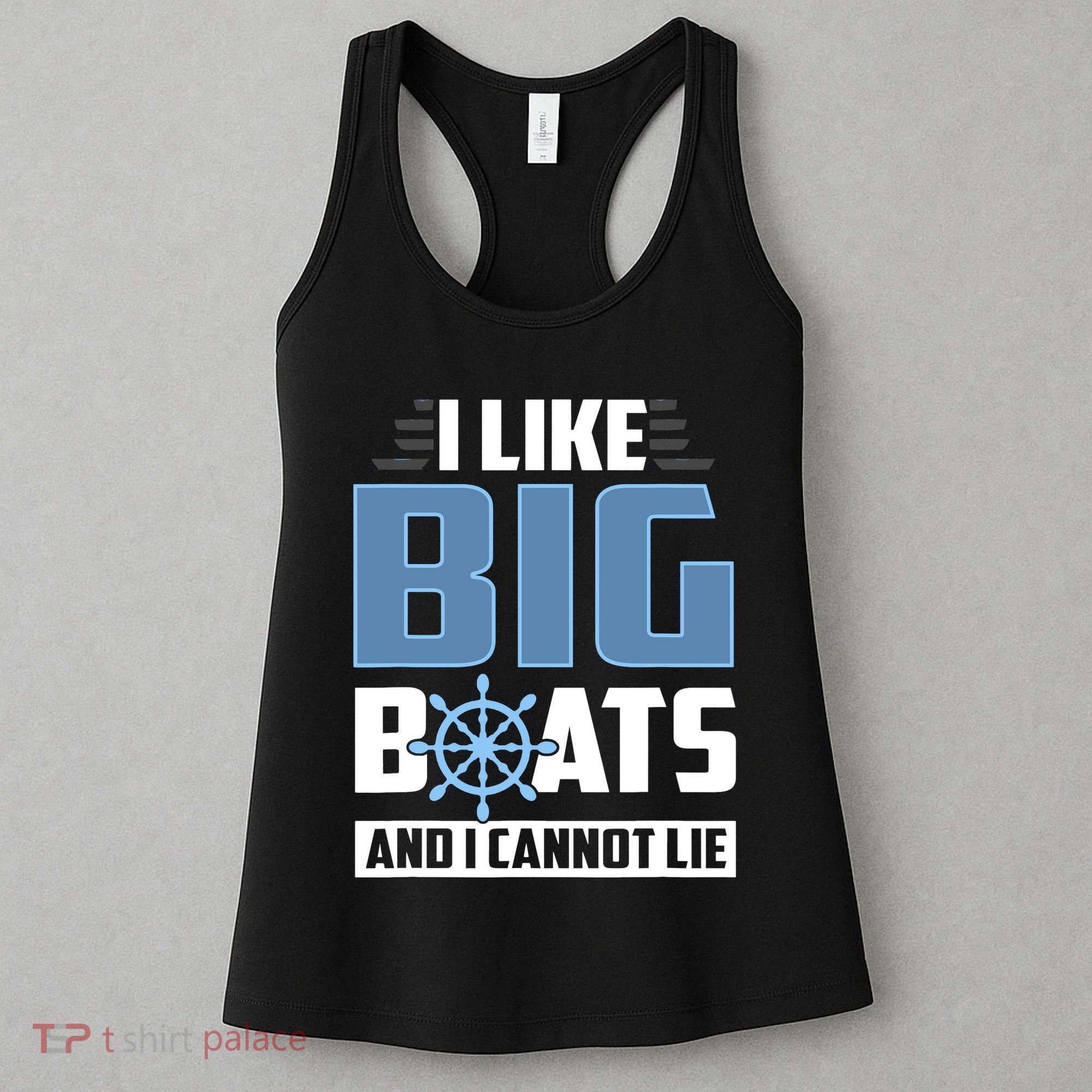 I Like Big Boats And I Cannot Lie Women's Tank Top