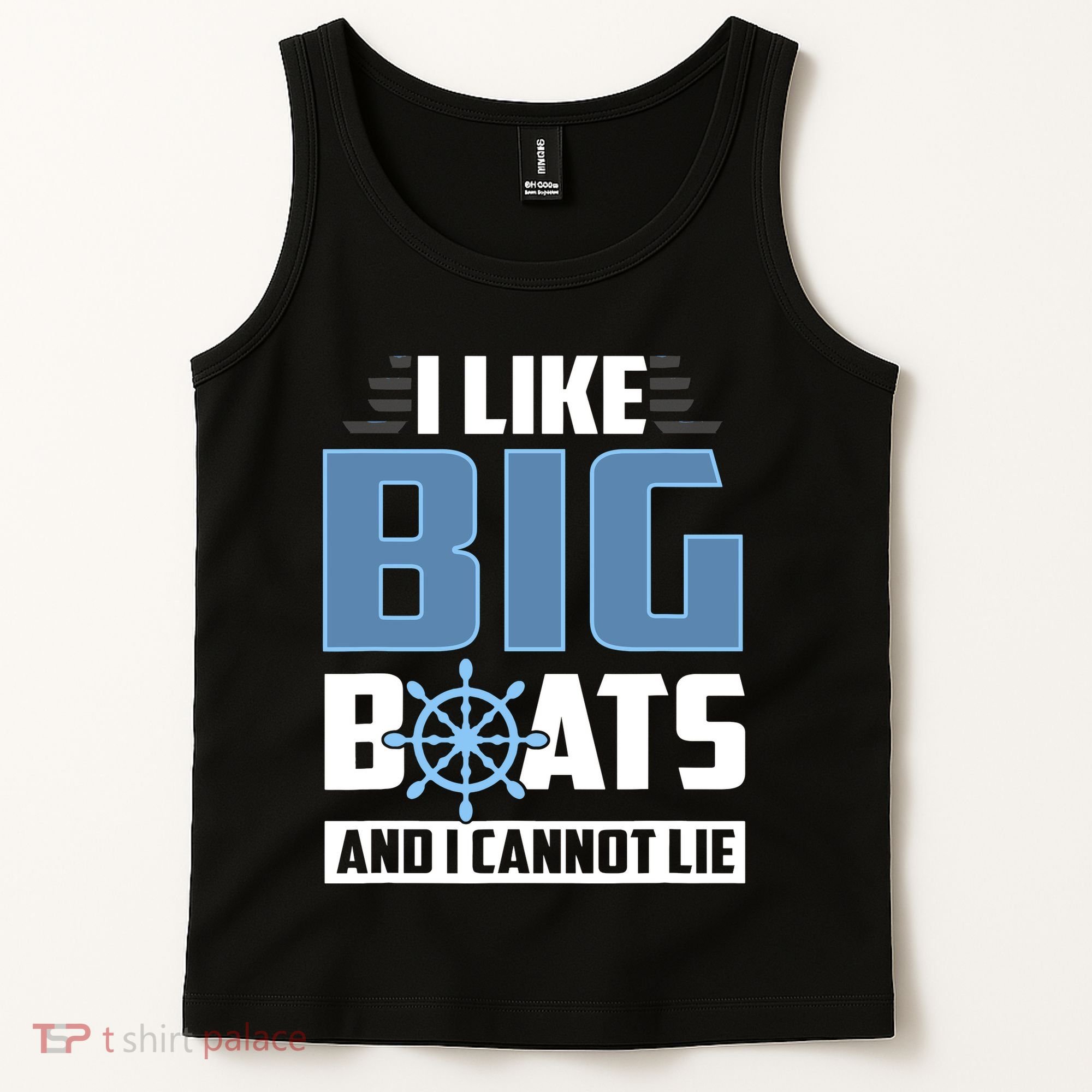 I Like Big Boats And I Cannot Lie Tank Top