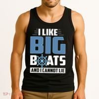 I Like Big Boats And I Cannot Lie Tank Top thumb 3