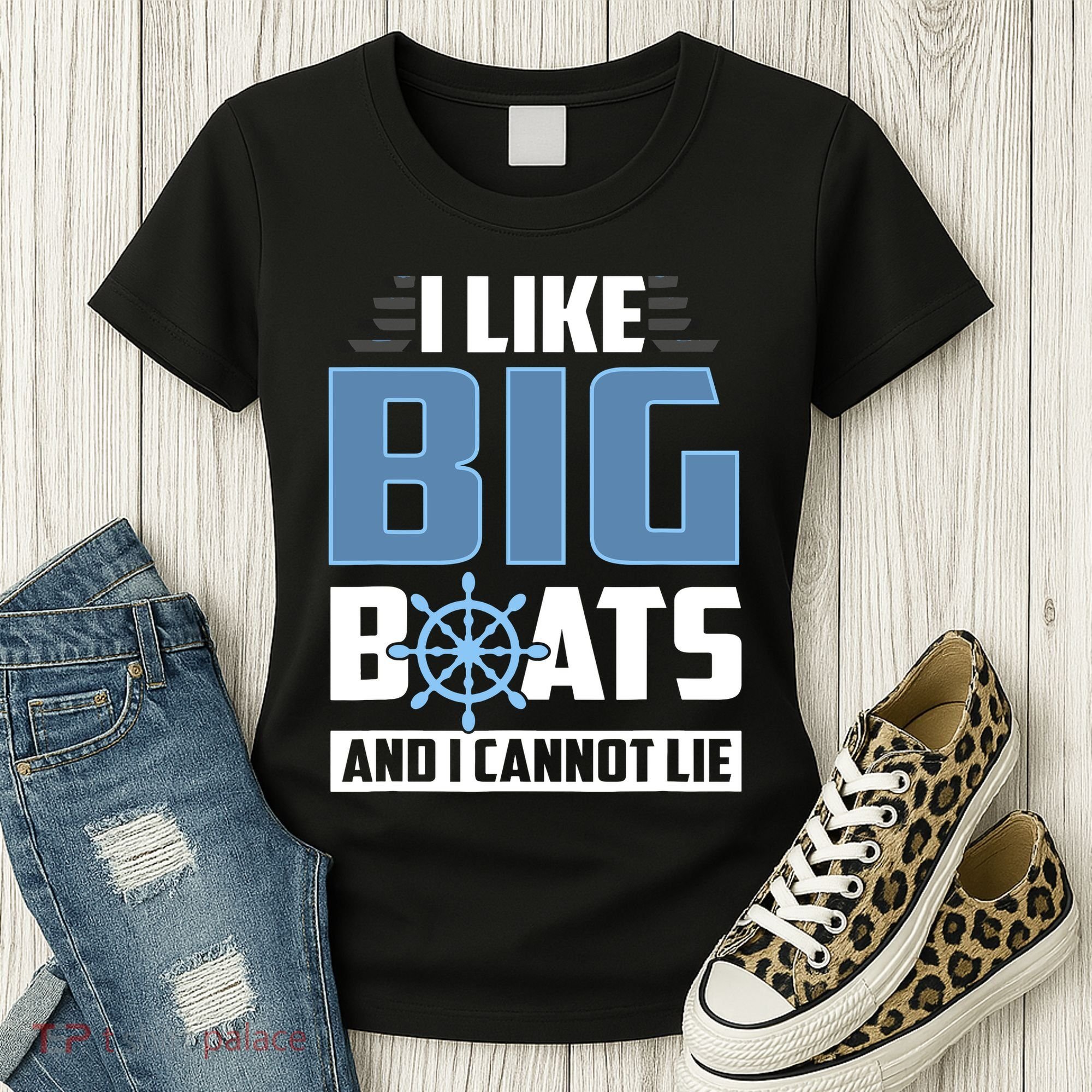 I Like Big Boats And I Cannot Lie Women's T-Shirt