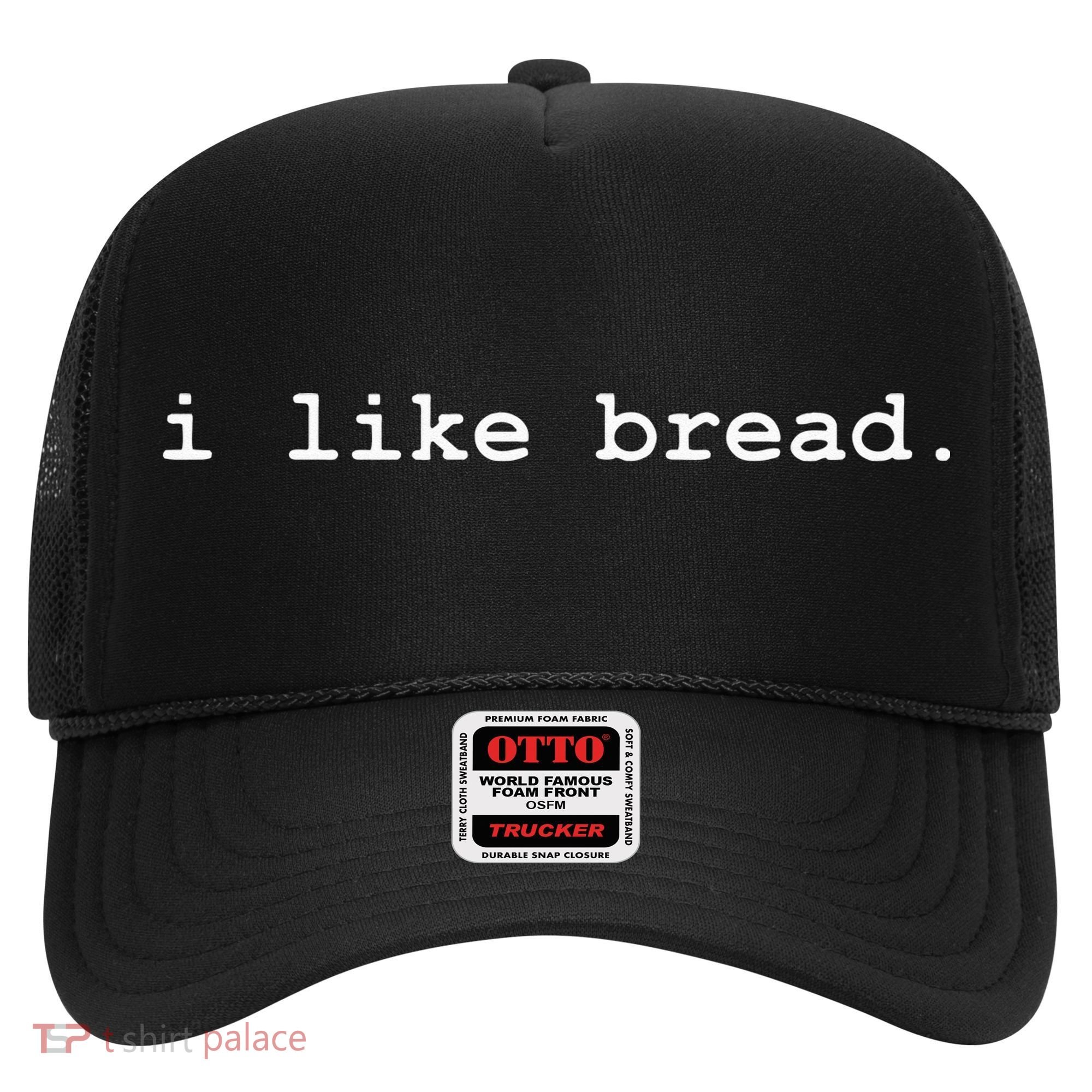 I Like Bread Funny Minimalist Baking Sourdough Hat