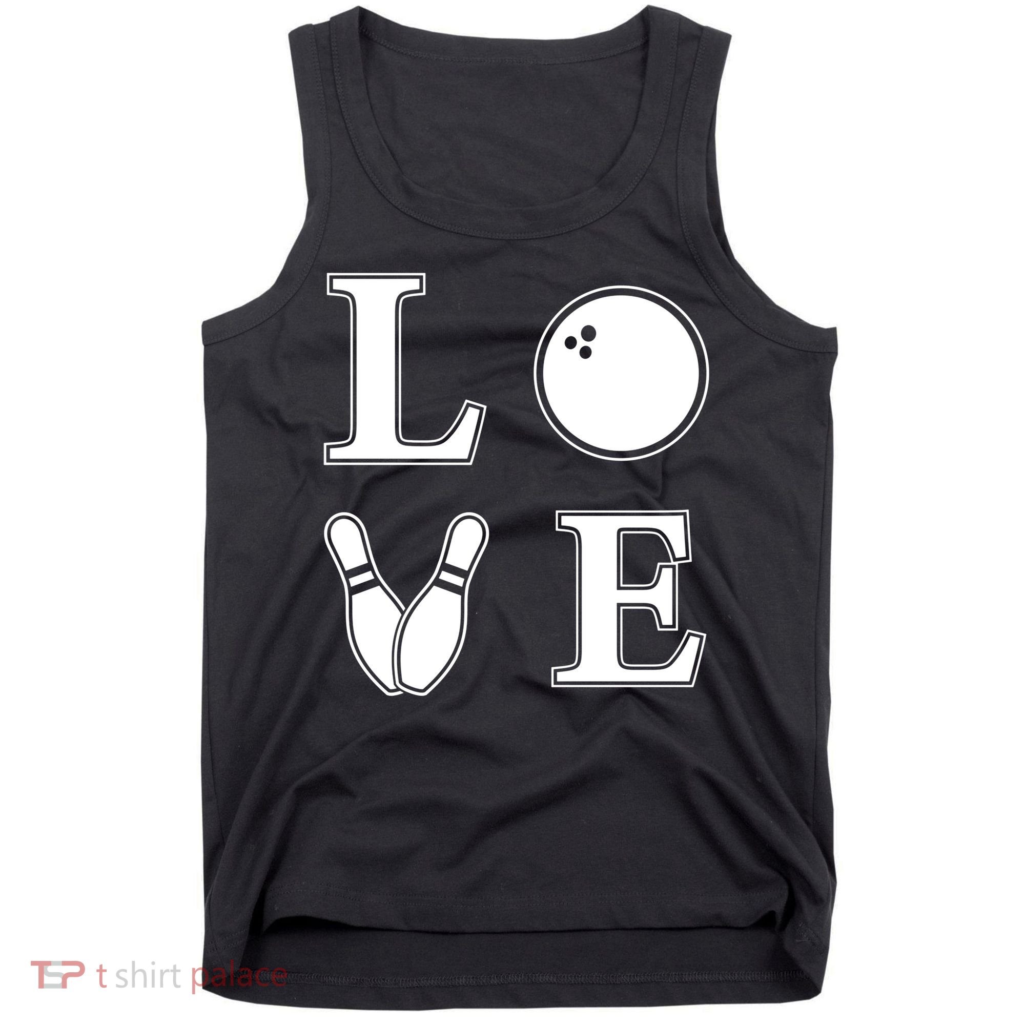 I Love Bowling Life Love To Bowl Bowling Lover Cool Gift Tank Top