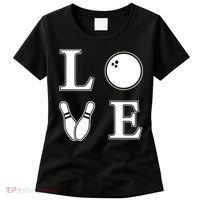 I Love Bowling Life Love To Bowl Bowling Lover Cool Gift Women's T-Shirt thumb 0