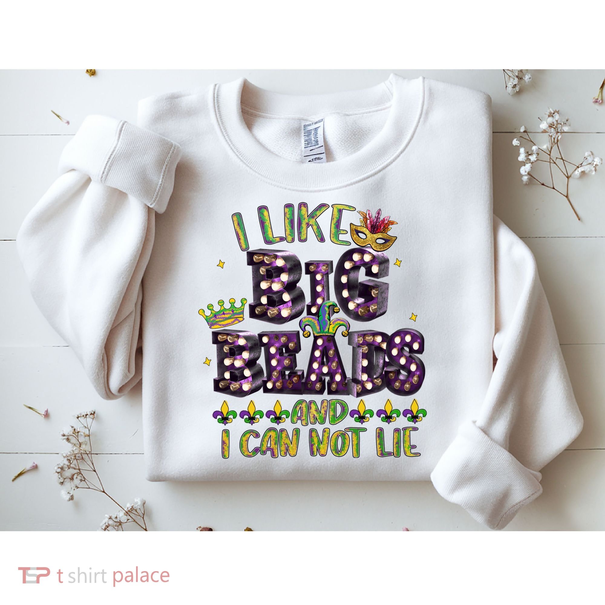 I Like Big Beads And I Can Not Lie Fat Tuesday For Mardi Gras Sweatshirt