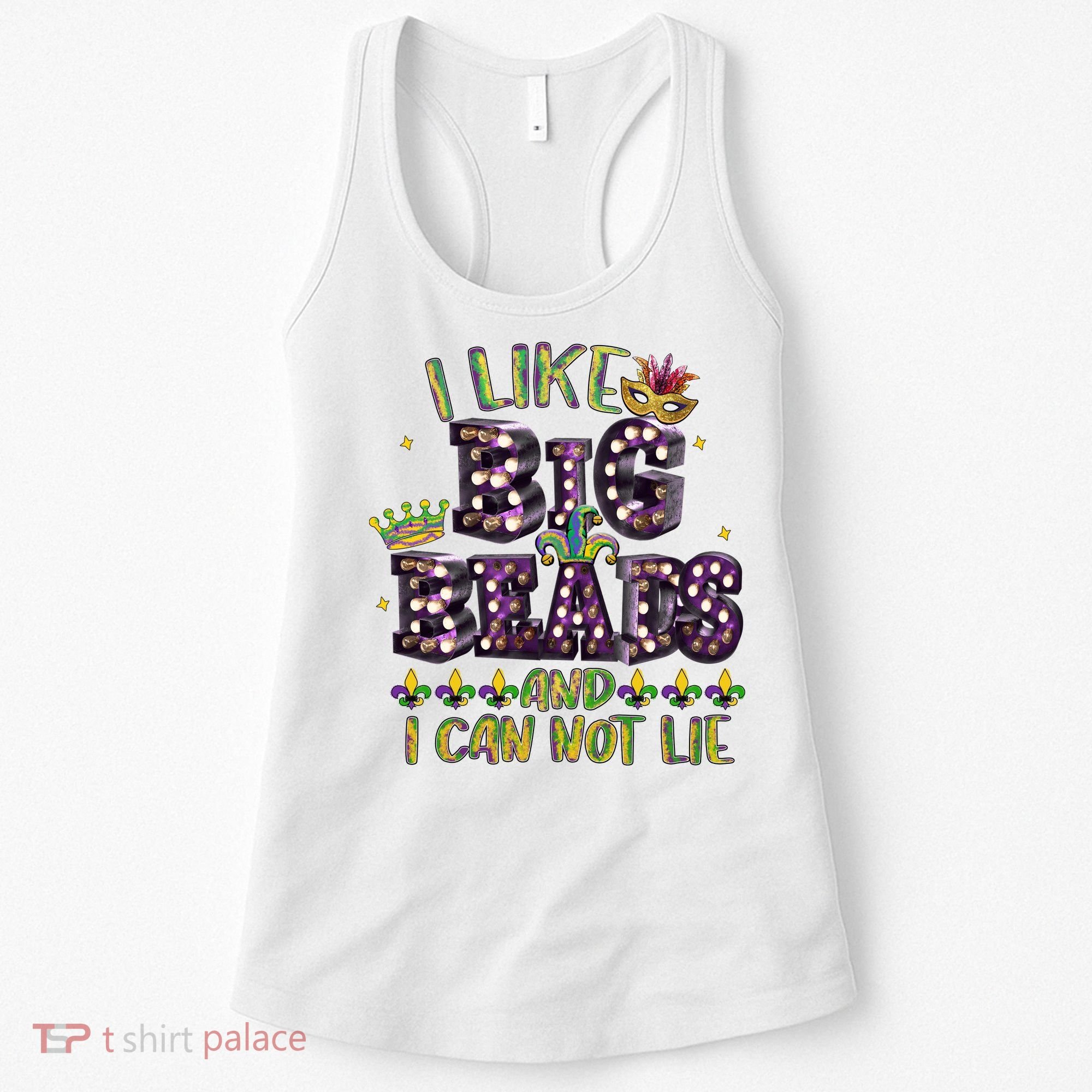 I Like Big Beads And I Can Not Lie Fat Tuesday For Mardi Gras Women's Tank Top
