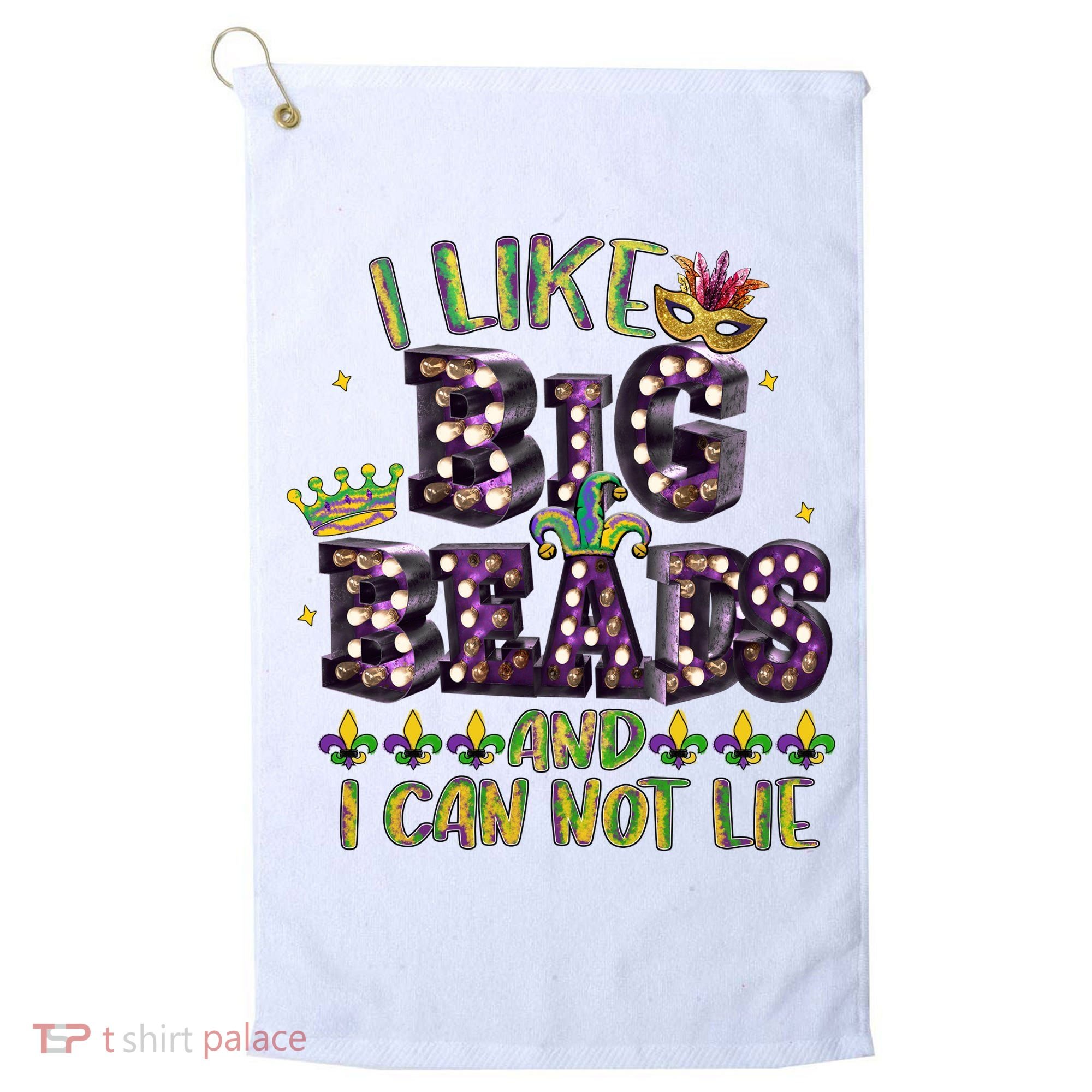 I Like Big Beads And I Can Not Lie Fat Tuesday For Mardi Gras Golf Towel
