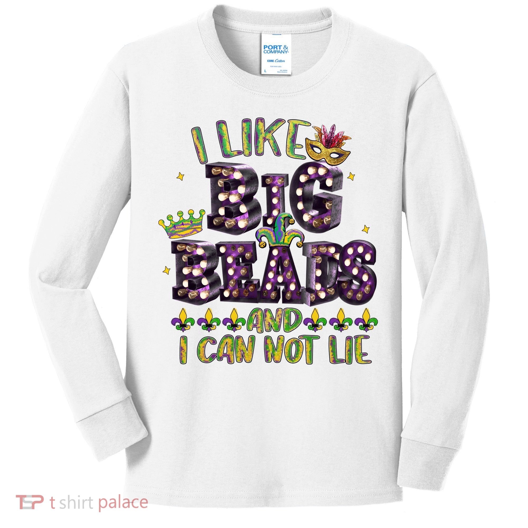 I Like Big Beads And I Can Not Lie Fat Tuesday For Mardi Gras Kids Long Sleeve Shirt