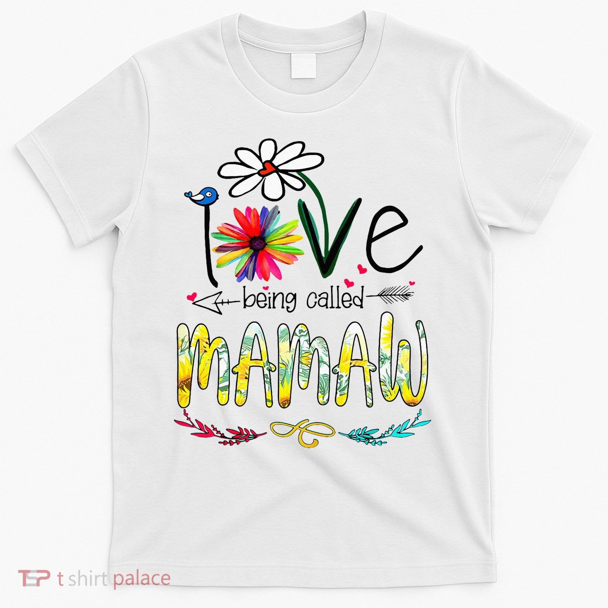 I Love Being Called Mamaw Sunflower Mothers Day Gift T-Shirt
