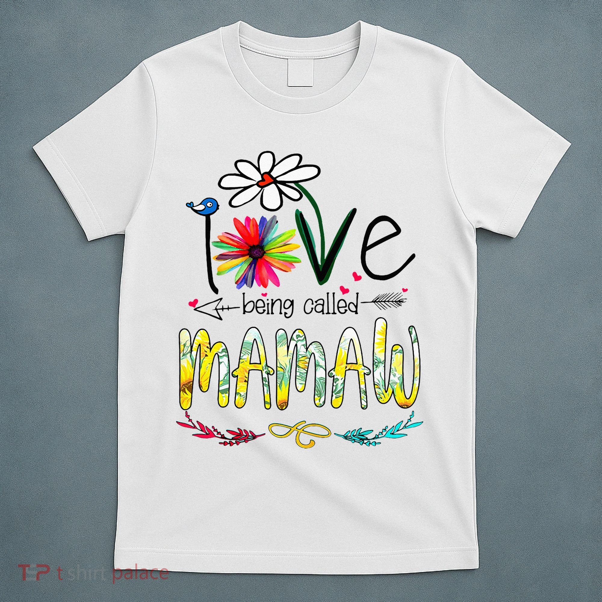 I Love Being Called Mamaw Sunflower Mothers Day Gift T-Shirt