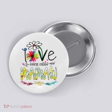I Love Being Called Mamaw Sunflower Mothers Day Gift Button