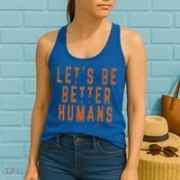 Inspirational Lets Be Better Humans Funny Gift Women's Tank Top thumb 2