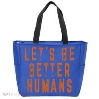 Inspirational Lets Be Better Humans Funny Gift Tote Bag thumb 0