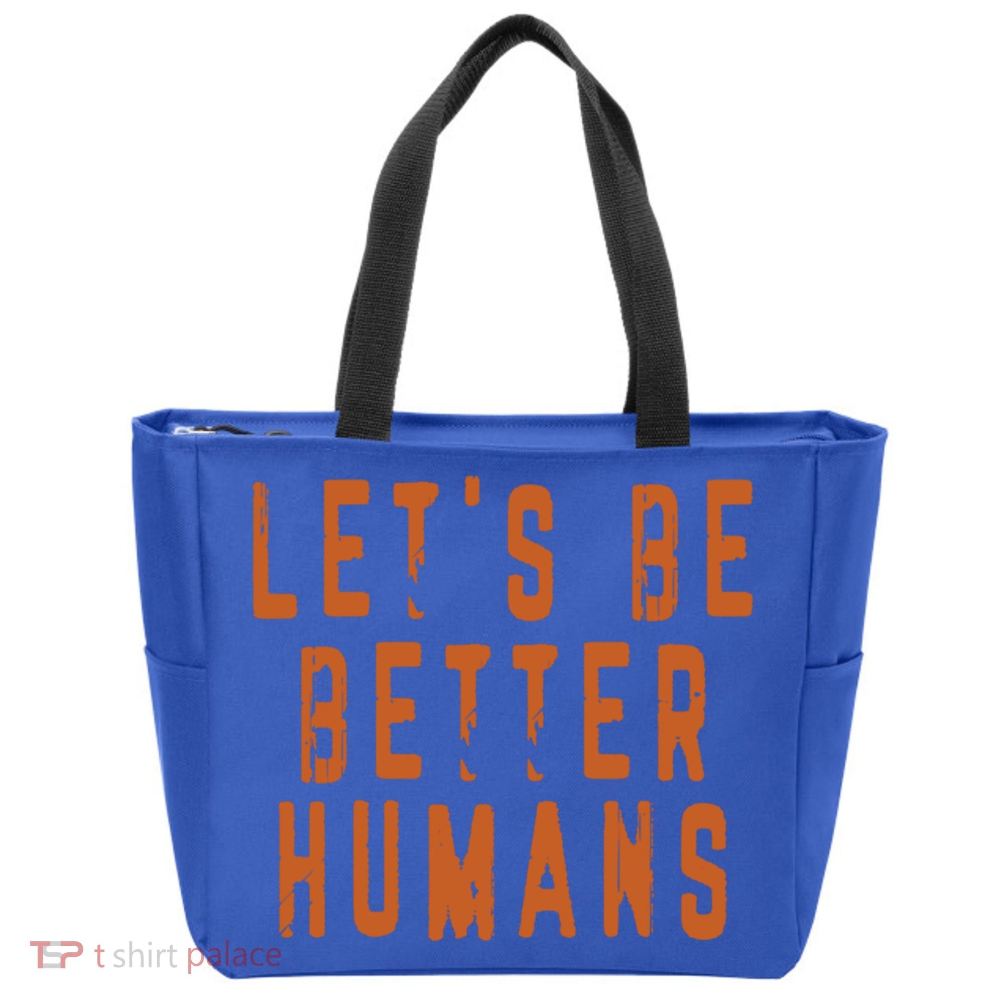 Inspirational Lets Be Better Humans Funny Gift Tote Bag