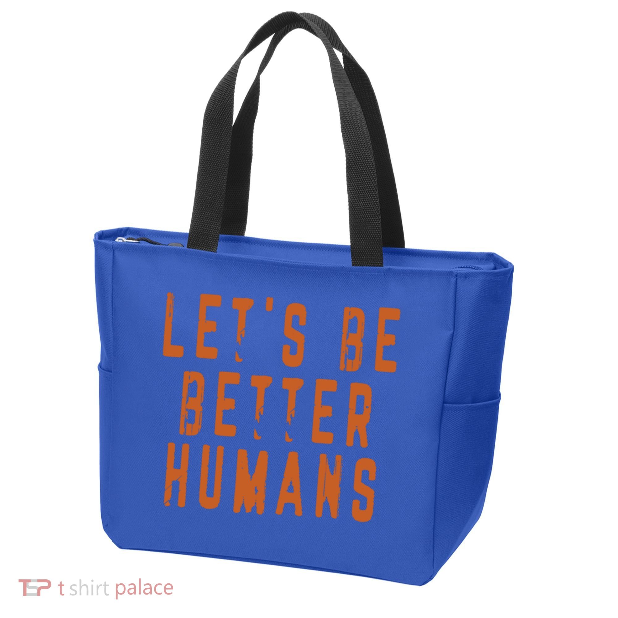 Inspirational Lets Be Better Humans Funny Gift Tote Bag