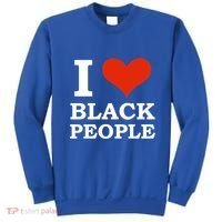 I Love Black People Black Is Beautiful Black Pride Melanin Funny Gift Sweatshirt thumb 0