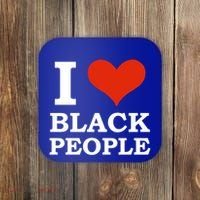 I Love Black People Black Is Beautiful Black Pride Melanin Funny Gift Coaster thumb 0