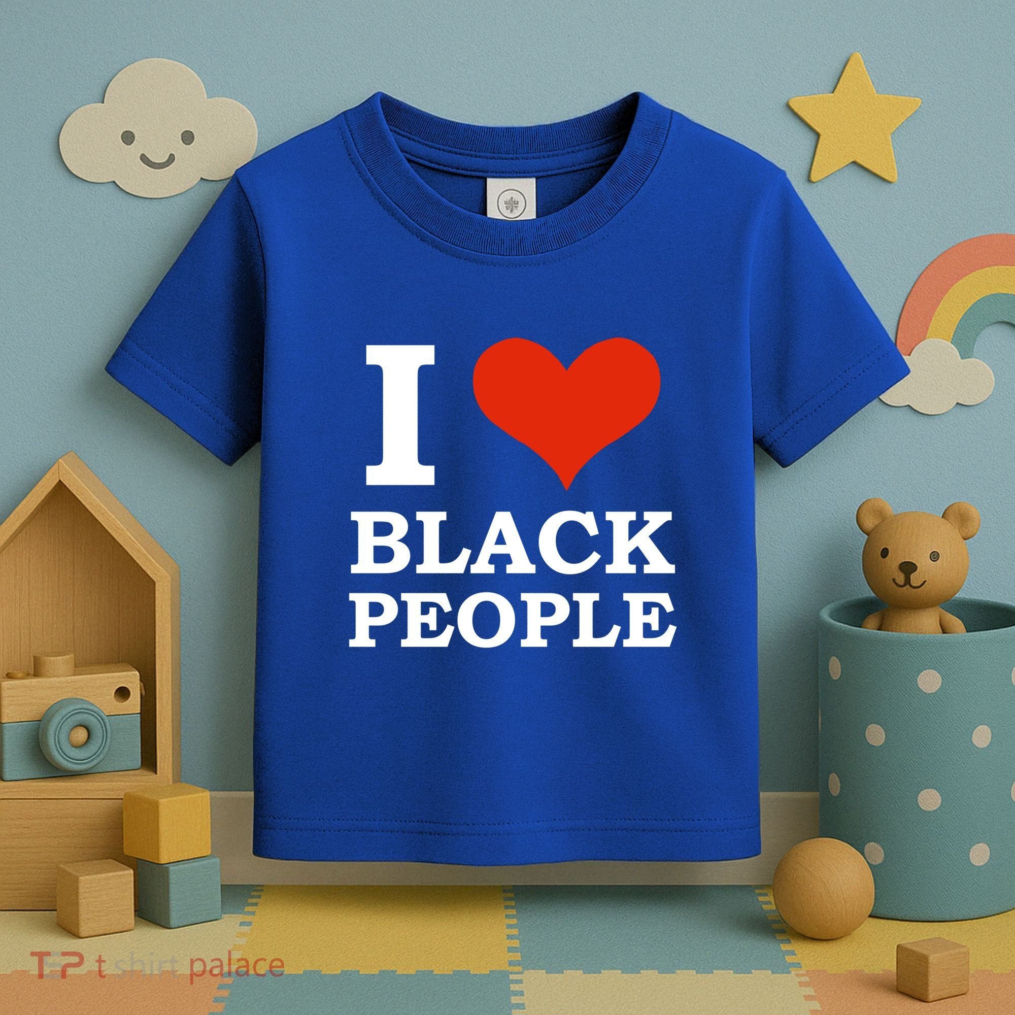 I Love Black People Black Is Beautiful Black Pride Melanin Funny Gift Toddler T-Shirt