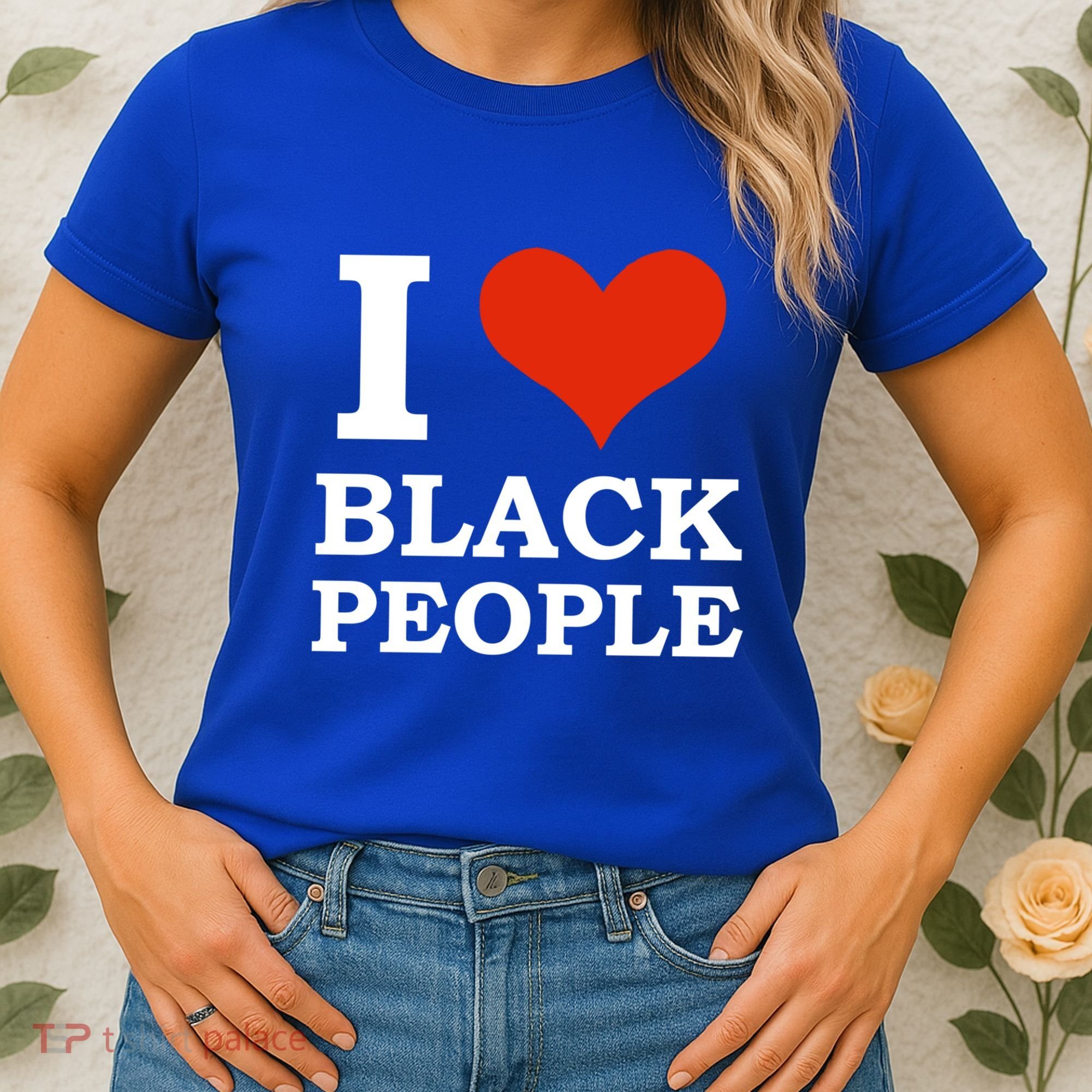 I Love Black People Black Is Beautiful Black Pride Melanin Funny Gift Women's T-Shirt