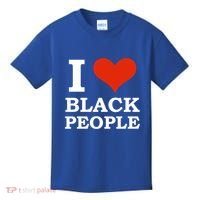 I Love Black People Black Is Beautiful Black Pride Melanin Funny Gift Kids T-Shirt thumb 0