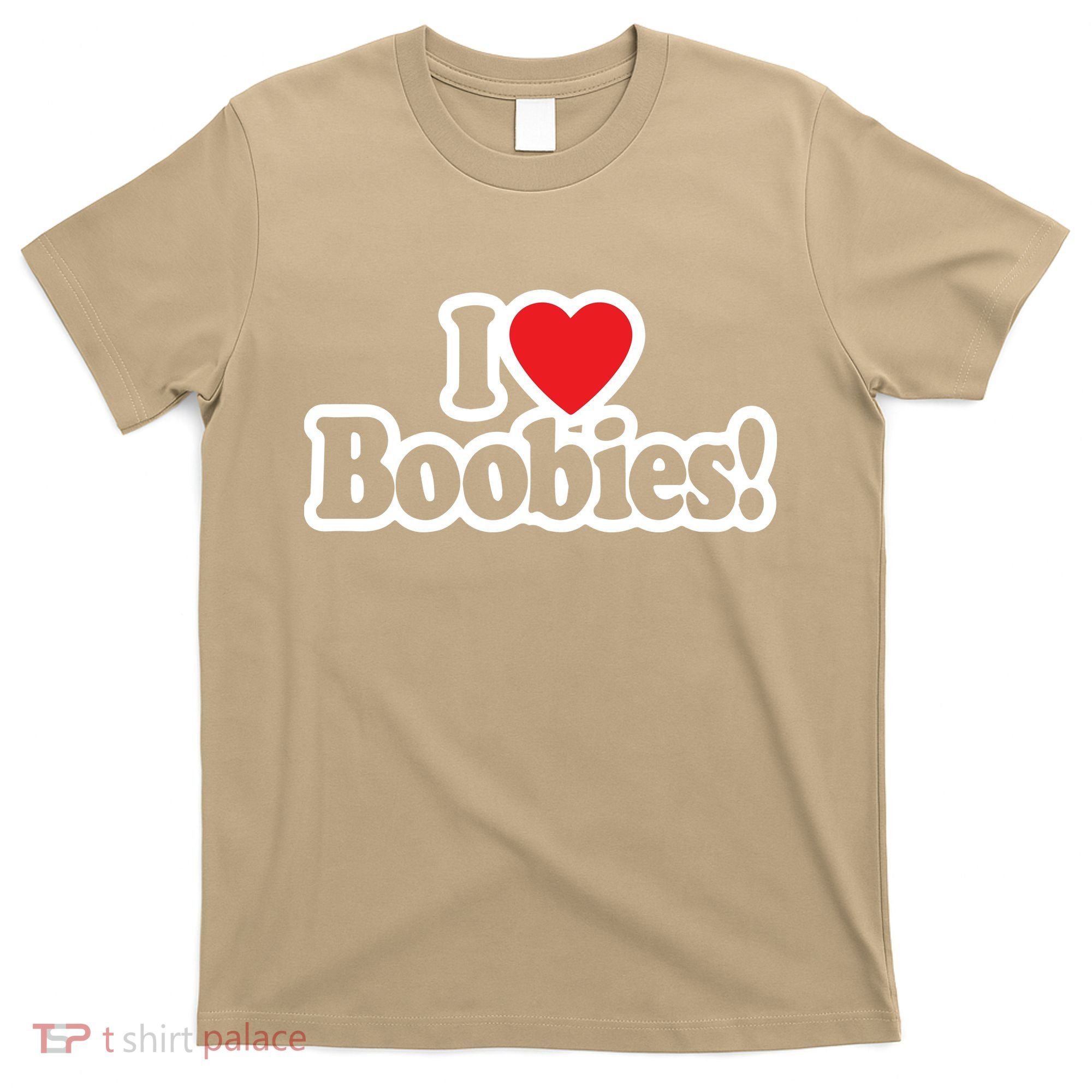 I Love Boobies Heart Boobs Breasts Awareness Cancer Breast Joke Big Boob T-Shirt