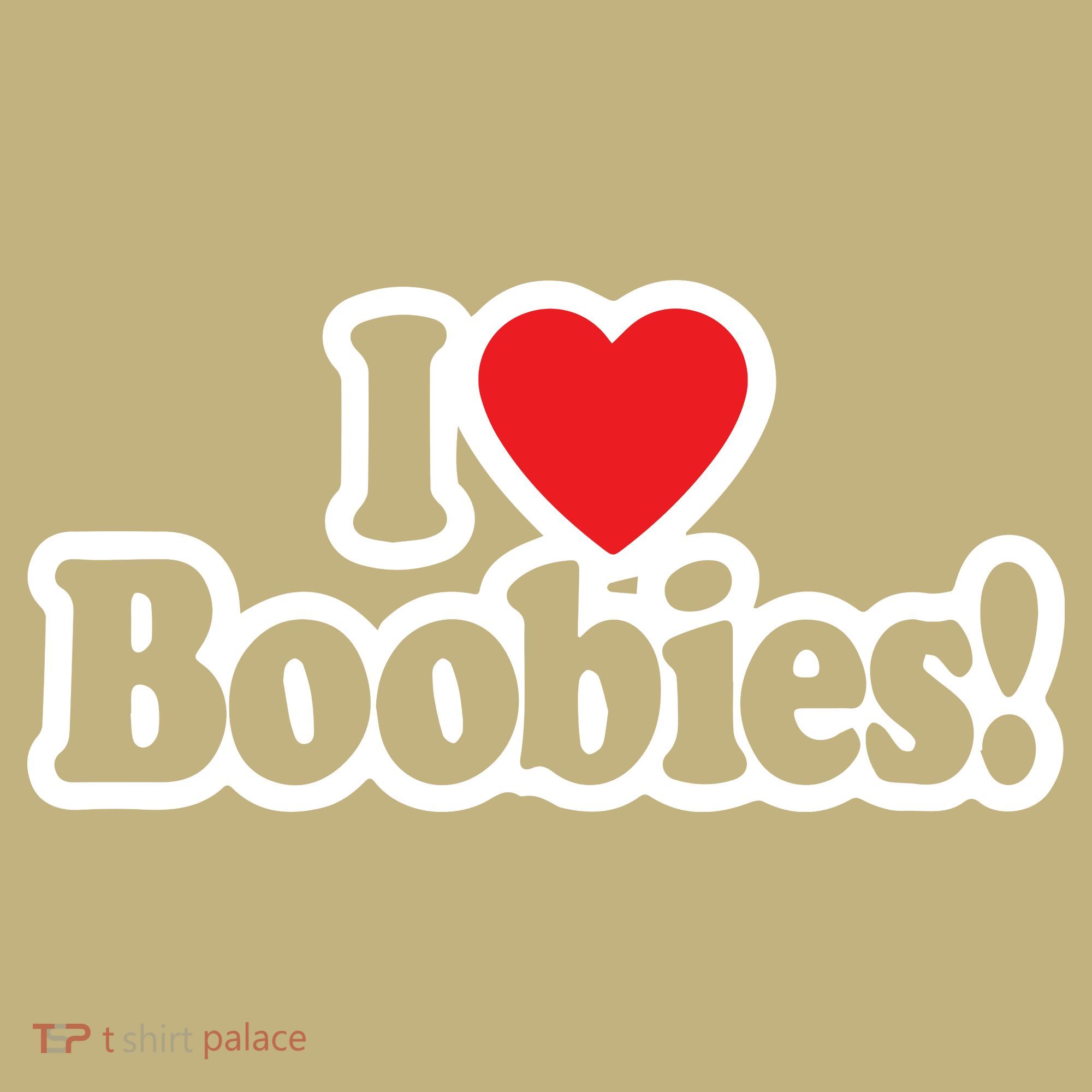 I Love Boobies Heart Boobs Breasts Awareness Cancer Breast Joke Big Boob T-Shirt