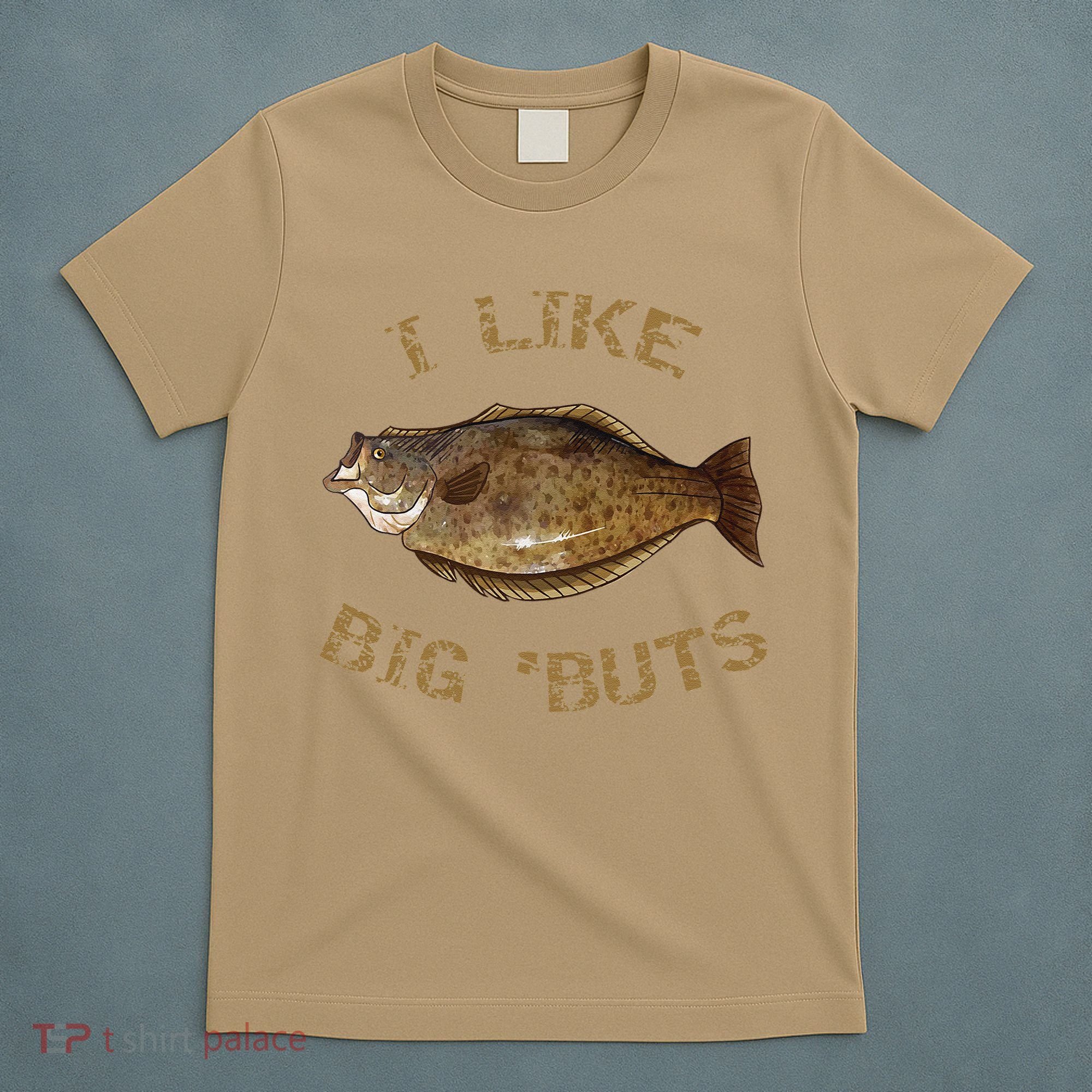 I Like Big 'Buts Halibu For Halibut Fishing T-Shirt