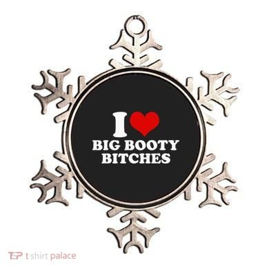 I Love Big Booty Bitches Funny Party Heart Graphic Ornament
