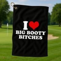 I Love Big Booty Bitches Funny Party Heart Graphic Golf Towel thumb 1